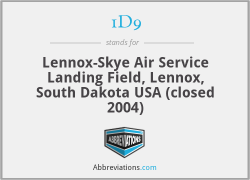 1D9 - Lennox-Skye Air Service Landing Field, Lennox, South Dakota USA (closed 2004)