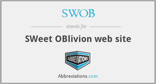 What does SWOB stand for?