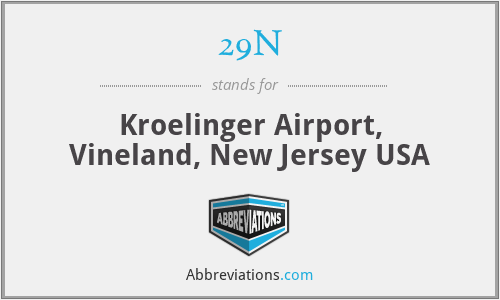 29N - Kroelinger Airport, Vineland, New Jersey USA