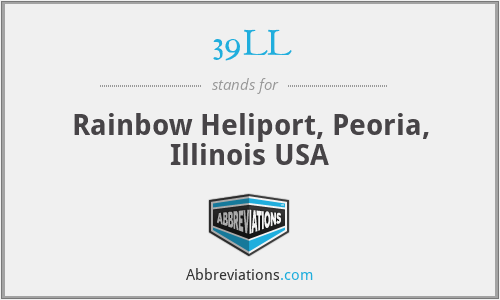 39LL - Rainbow Heliport, Peoria, Illinois USA