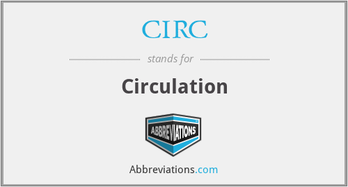 What does CIRC stand for?