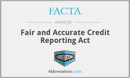 What does FACTA stand for?