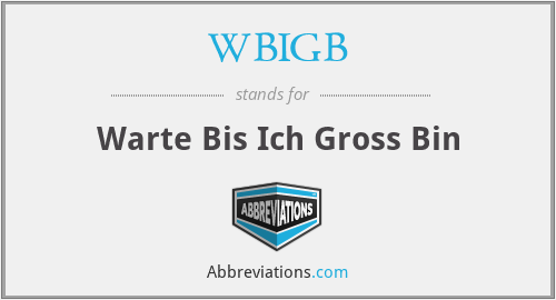 What does WBIGB stand for?