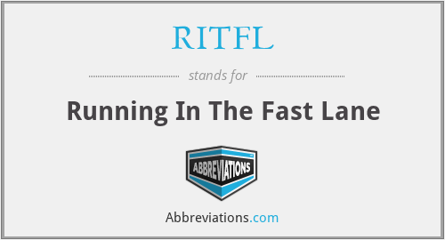 RITFL - Running In The Fast Lane