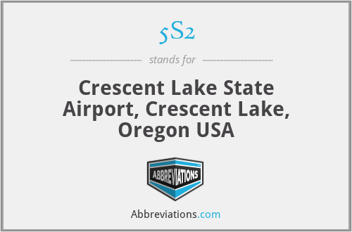 5S2 - Crescent Lake State Airport, Crescent Lake, Oregon USA