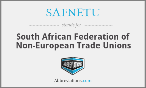 What does SAFNETU stand for?
