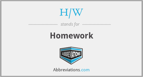 What is the abbreviation for homework?