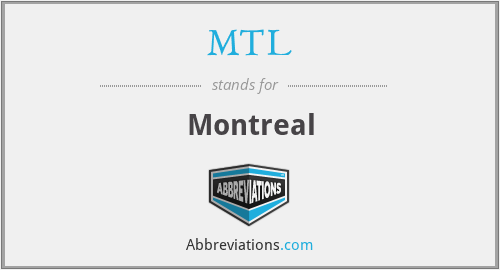 What does MTL stand for?