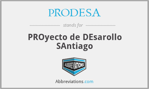 What does PRODESA stand for?