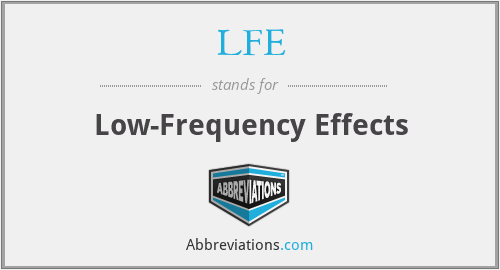 What does LFE stand for?