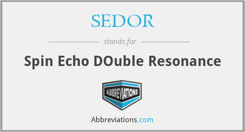 SEDOR - Spin Echo DOuble Resonance