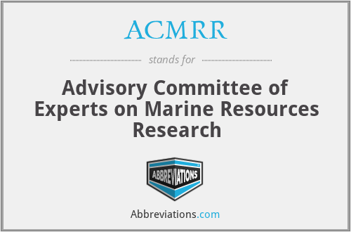 ACMRR - Advisory Committee of Experts on Marine Resources Research