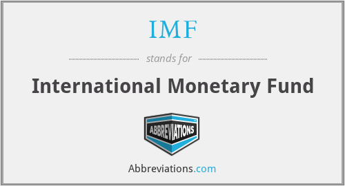 IMF - International Monetary Fund