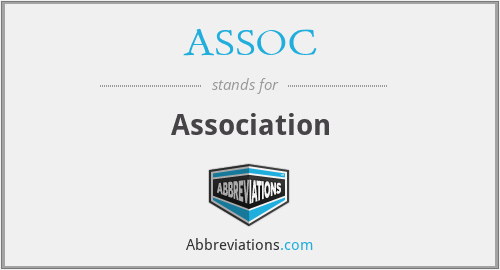 What does ASSOC stand for?