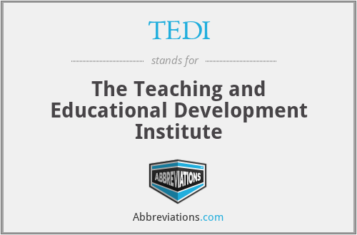 TEDI - The Teaching and Educational Development Institute