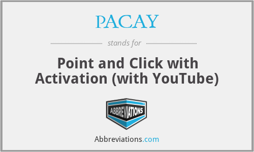 PACAY - Point and Click with Activation (with YouTube)