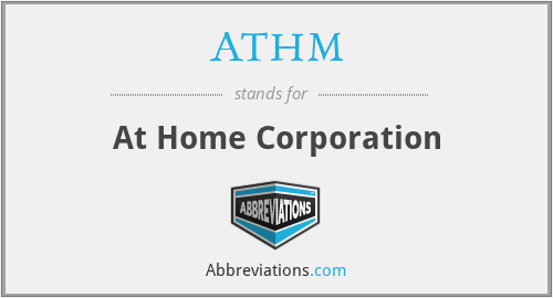 ATHM - At Home Corporation