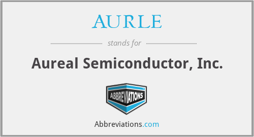 AURLE - Aureal Semiconductor, Inc.
