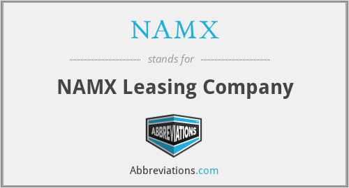 What does NAMX stand for?