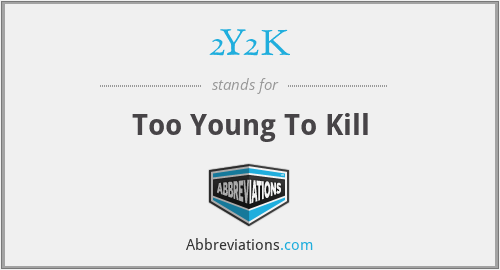 2Y2K - Too Young To Kill