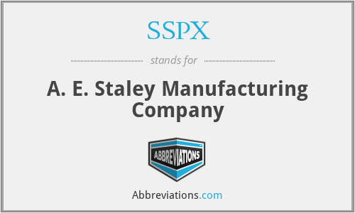 SSPX - A. E. Staley Manufacturing Company