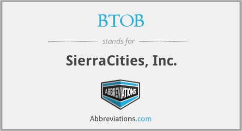 BTOB - SierraCities, Inc.