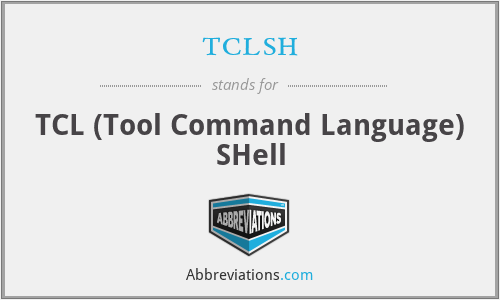 What does TCLSH stand for?