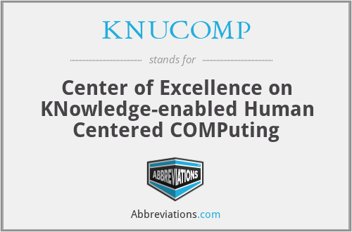 KNUCOMP - Center of Excellence on KNowledge-enabled Human Centered COMPuting