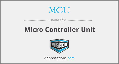 MCU - Micro Controller Unit