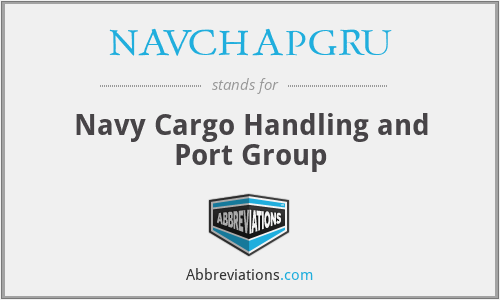 What does NAVCHAPGRU stand for?