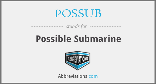 What does POSSUB stand for?