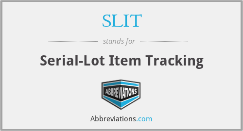 SLIT - Serial-Lot Item Tracking
