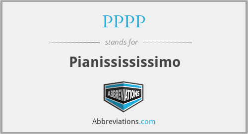 PPPP - Pianissississimo