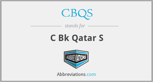 What does CBQS stand for?