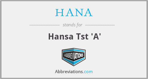 What does HANA stand for?
