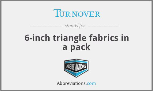 Turnover - 6-inch triangle fabrics in a pack