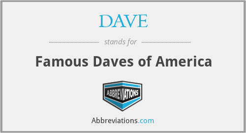 What does DAVE stand for?
