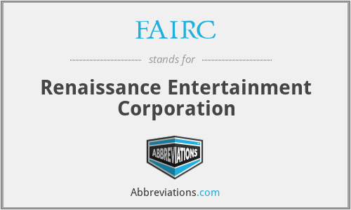 FAIRC - Renaissance Entertainment Corporation