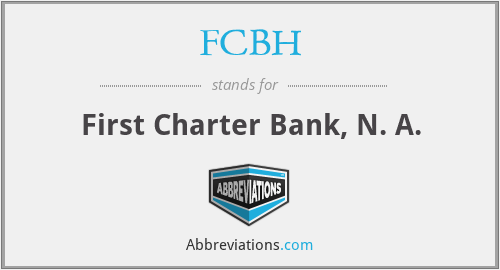FCBH - First Charter Bank, N. A.
