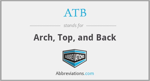 ATB - Arch, Top, and Back