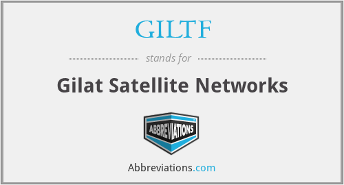 What does GILTF stand for?