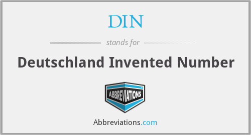 DIN - Deutschland Invented Number