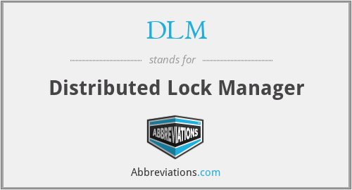 What does DLM stand for?