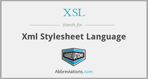 What does XSL stand for?