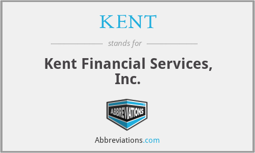 KENT - Kent Financial Services, Inc.