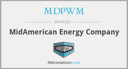 MDPWM - MidAmerican Energy Company