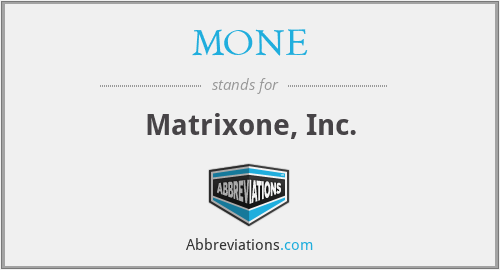 What does MONE stand for?